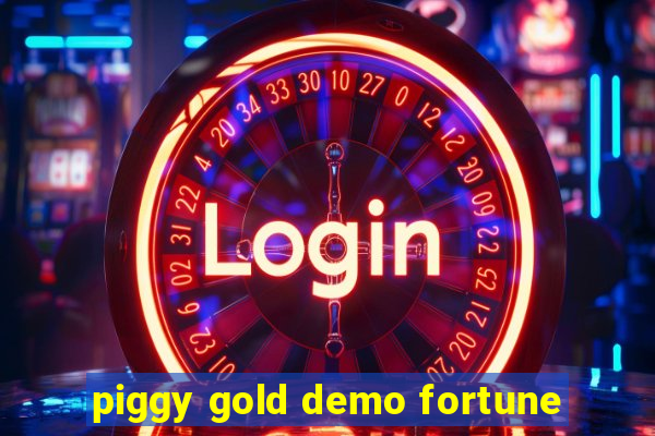 piggy gold demo fortune